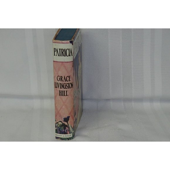 Patricia By Grace Livingston Hill: 1st Grosset & Dunlap Edition HC/DJ/1939 - Picture 3 of 6